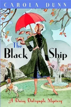 The Black Ship. A Daisy Dalrymple Murder Mystery, Paperback/Carola Dunn