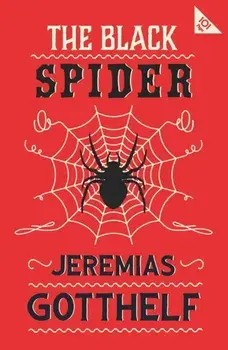The Black Spider. Annotated Edition with an introduction by H.M. Waidson, Paperback/Jeremias Gotthelf