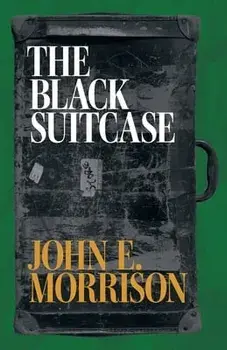 The Black Suitcase, Paperback/John E. Morrison