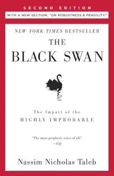 The Black Swan: Second Edition: The Impact of the Highly Improbable: With a New Section: 'On Robustness and Fragility', Paperback/Nassim Nicholas Taleb