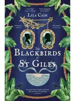 The Blackbirds of St Giles. 'The novel Dickens didn't write, but should have done' SEAN LUSK, Paperback/Lila Cain