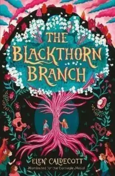 The Blackthorn Branch, Paperback/Elen Caldecott
