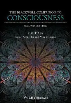 The Blackwell Companion to Consciousness 2e, Paperback/S Schneider