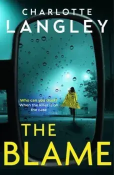 The Blame. One of the best new crime thrillers of 2023, Hardback/Charlotte Langley