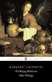 The Blazing World and Other Writings, Paperback/Margaret Cavendish