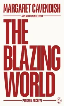 The Blazing World, Paperback/Margaret Cavendish