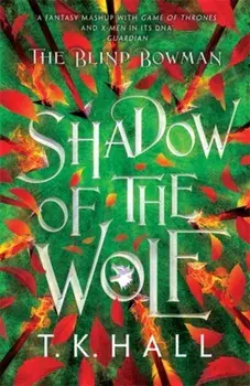 The Blind Bowman 1: Shadow of the Wolf, Paperback/Tim Hall