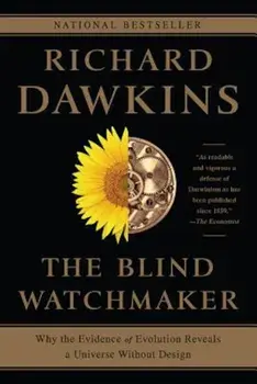 The Blind Watchmaker: Why the Evidence of Evolution Reveals a Universe Without Design, Paperback/Richard Dawkins