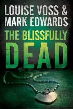 The Blissfully Dead, Paperback/Louise Voss