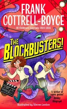The Blockbusters!, Hardback/Frank Cottrell-Boyce