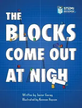The Blocks Come Out at Night, Hardcover/Javier Garay
