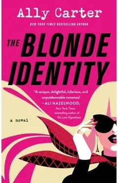 The Blonde Identity - Ally Carter