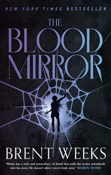 The Blood Mirror. Book Four of the Lightbringer series, Paperback/Brent Weeks