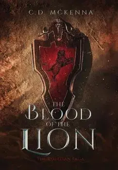 The Blood of the Lion, Hardcover/C. D. Mckenna