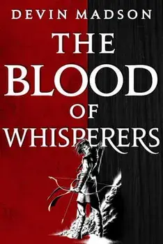 The Blood of Whisperers, Paperback/Devin Madson