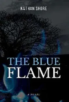 The Blue Flame, Hardcover/Nathan Shore