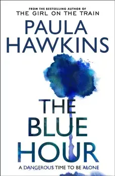 The Blue Hour, Hardback/Paula Hawkins