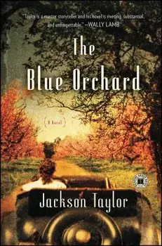 The Blue Orchard, Paperback/Jackson Taylor
