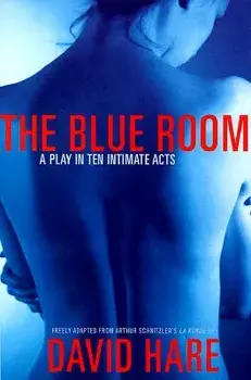 The Blue Room: A Play in Ten Intimate Acts, Paperback/David Hare