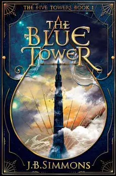 The Blue Tower, Paperback/J. B. Simmons