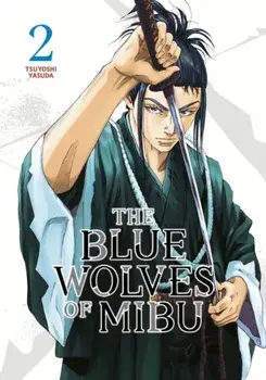 The Blue Wolves of Mibu 2, Paperback/Tsuyoshi Yasuda