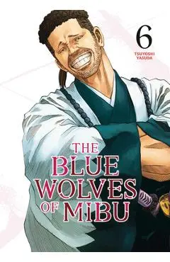 The Blue Wolves of Mibu 6 (Blue Miburo) - Tsuyoshi Yasuda