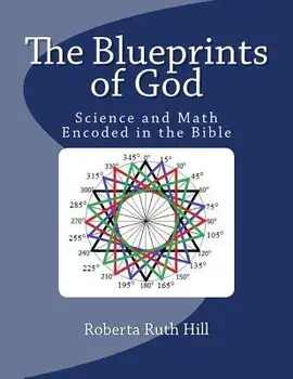 The Blueprints of God: Science and Math Encoded in the Bible, Paperback/Kenny &. Stella Forinash