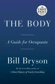 The Body: A Guide for Occupants, Paperback/Bill Bryson