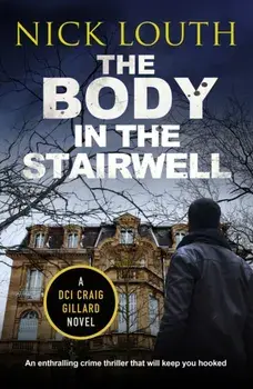 The Body in the Stairwell, Paperback/Nick Louth