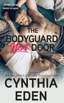 The Bodyguard Next Door, Paperback/Cynthia Eden