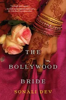 The Bollywood Bride, Paperback/Sonali Dev