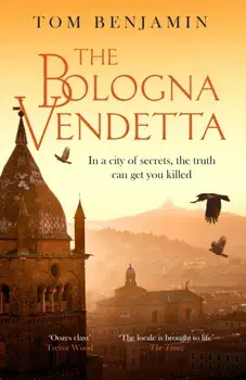 The Bologna Vendetta, Paperback/Tom Benjamin