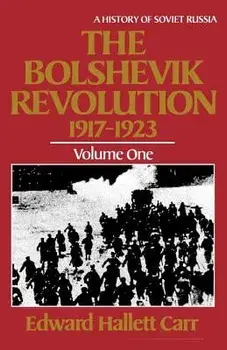 The Bolshevik Revolution, 1917 - 1923, Paperback/Edward Hallett Carr