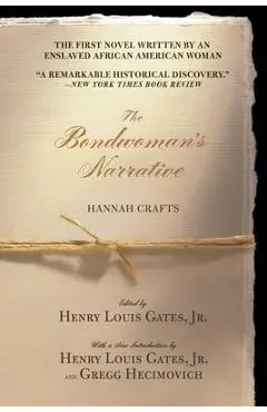 The Bondwoman's Narrative - Hannah Crafts