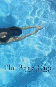 The Bone Cage, Paperback/Angie Abdou