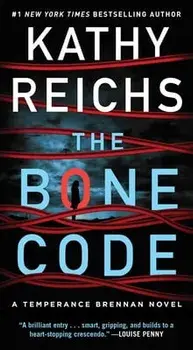 The Bone Code: A Temperance Brennan Novel/Kathy Reichs