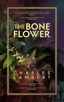 The Bone Flower, Paperback/Charles Lambert
