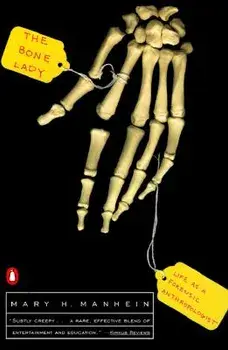 The Bone Lady: Life as a Forensic Anthropologist, Paperback/Mary H. Manhein