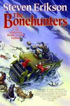The Bonehunters: Book Six of the Malazan Book of the Fallen, Paperback/Steven Erikson