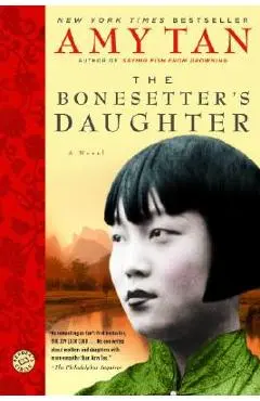 The Bonesetter's Daughter - Amy Tan