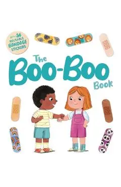 The Boo-Boo Book: An Interactive Storybook with 36 Reusable Bandage Stickers - Igloobooks
