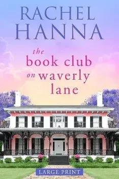 The Book Club On Waverly Lane - Large Print, Paperback/Rachel Hanna