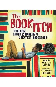 The Book Itch: Freedom, Truth & Harlem's Greatest Bookstore - Vaunda Micheaux Nelson