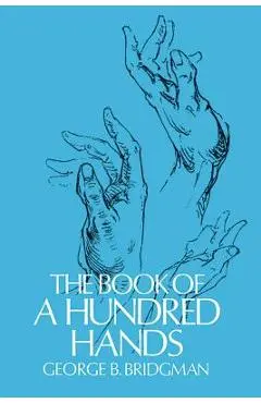The Book of a Hundred Hands - George B. Bridgman