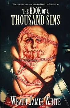 The Book of a Thousand Sins, Paperback/Wrath James White