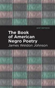 The Book of American Negro Poetry, Paperback/James Weldon Johnson