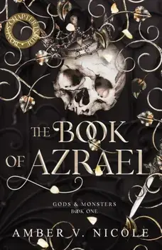 The Book of Azrael. Don't miss BookTok's new dark romantasy obsession!!, Paperback/Amber V. Nicole