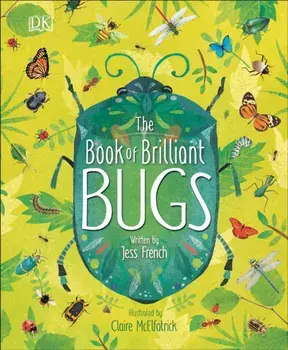 The Book of Brilliant Bugs, Hardcover/Jess French