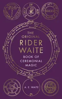 The Book Of Ceremonial Magic, Hardback/A.E. Waite
