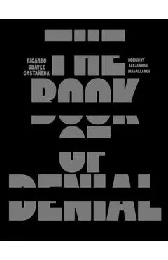 The Book of Denial - Ricardo Chávez Castañeda